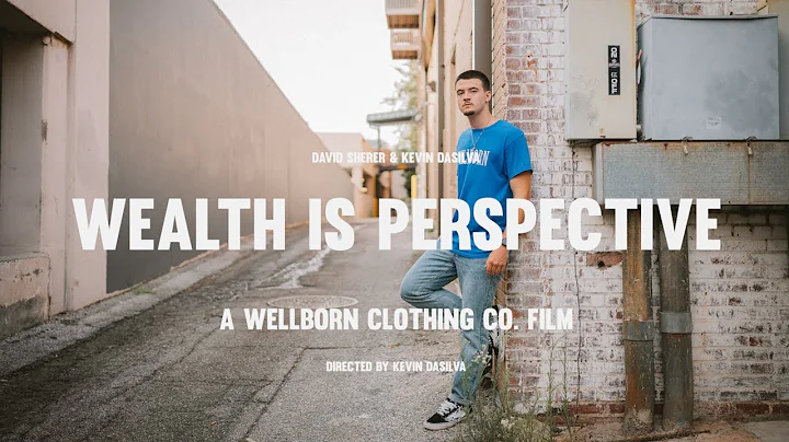 Wealth Is Perspective | Wellborn Clothing Company Documentary