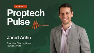 Proptech Pulse: Jared Antin on CRM Strategy and the Human Side of Tech
