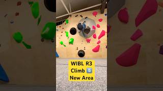 WIBL R3 Climb 5️⃣ New Area