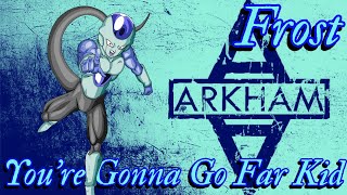 Frost (AMV) - You're Gonna Go Far Kid
