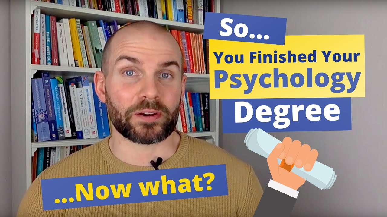 So, You Got Your Psychology Degree... Now What? YouTube