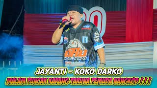 JAYANTI - KOKO DARKO❗❗❗|| KATAPENA09 || PEAK NIGHT OF YOUTH NANGKOD❗❗❗