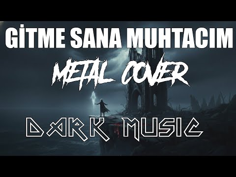 Selami Şahin Gitme Sana Muhtacım Metal Cover DarkMusic 