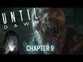 UNTIL DAWN: CHAPTER 9 (HOLY MORE F**KING $HIT!!)