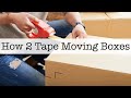 How 2 Tape Moving Boxes