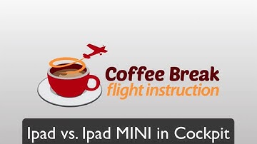 iPad vs. iPad MINI in Cockpit