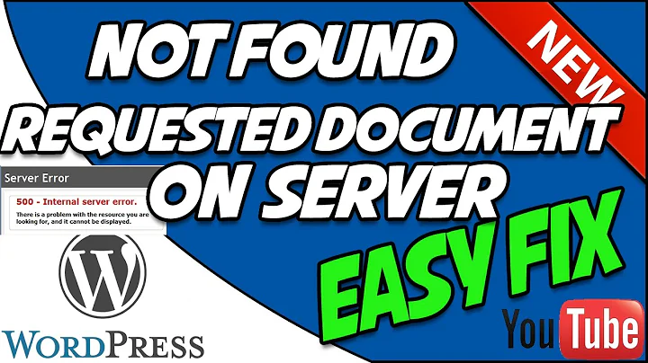 WORDPRESS FIX!!!!! THE REQUESTED DOCUMENT WAS NOT FOUND ERROR