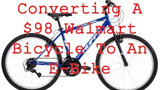 Converting A $98 Walmart Bicycle To An E-Bike