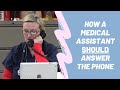 How A Medical Assistant Should Answer the Phone