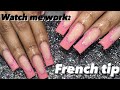 Watch Me Work | French Tip Acrylic Nails | Acrylic Nail Tutorial