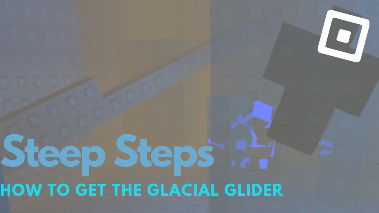 How to get the GLACIAL GLIDER in STEEP STEPS Roblox YouTube