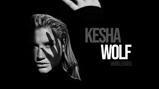Kesha - Wolf (Unreleased)