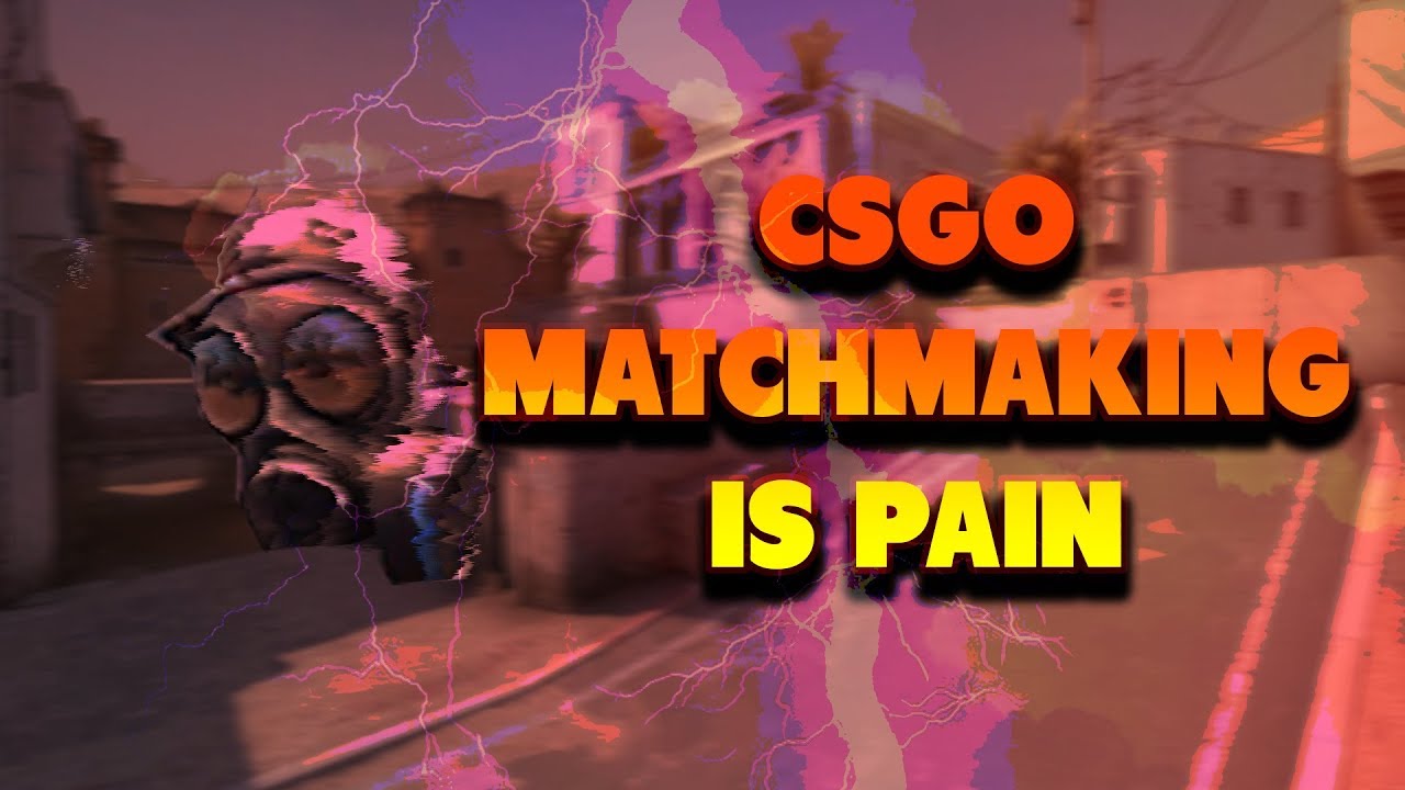 Low rank csgo matchmaking is suffering