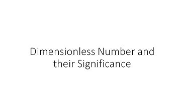 Dimensionless Number and their Significance