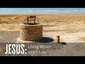 Who Is Jesus: Living Water - 11 AM Traditional Service