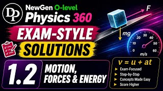 O Level Cambridge Physics Unit 1: Motion, Forces & Energy 1.2 | Complete Exam-Style Solutions
