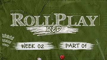 RollPlay: R&D - Pendragon - Week 2, Part 1