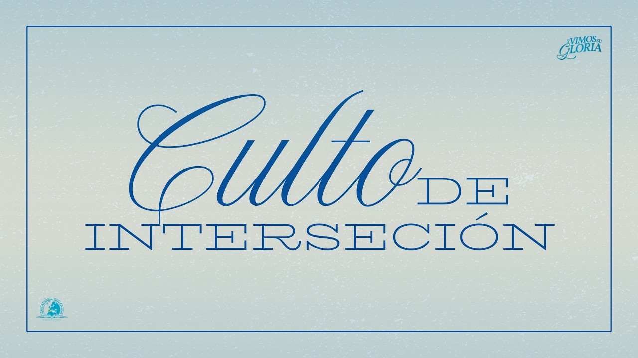 CULTO DE INTERCESIÓN 24/02/2026