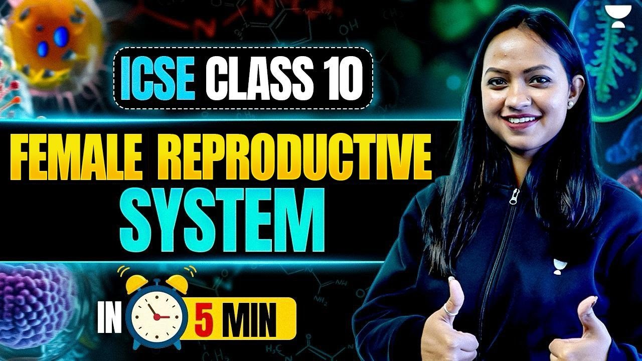 Female Reproductive System Explained in 5 Minutes | ICSE Class 10 Biology | Pallavi Ma’am