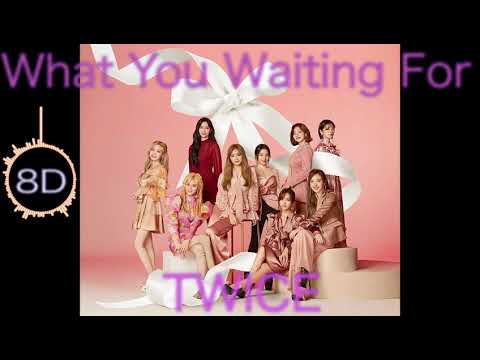 TWICE   What You Waiting For　 (8D)【立体音響 8D audio 高音質】洋楽　《※use Earphones 》