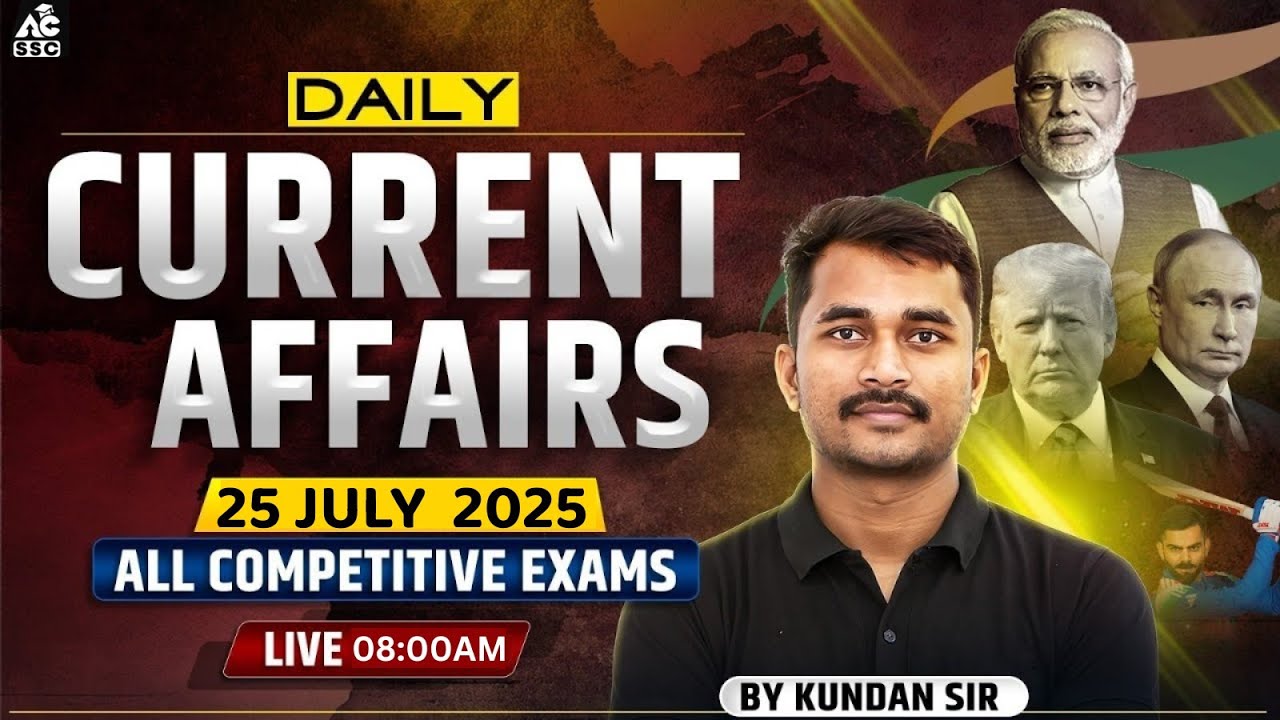 SSC Current Affairs 2025 | 25 July Current Affairs 2025 | Current ...