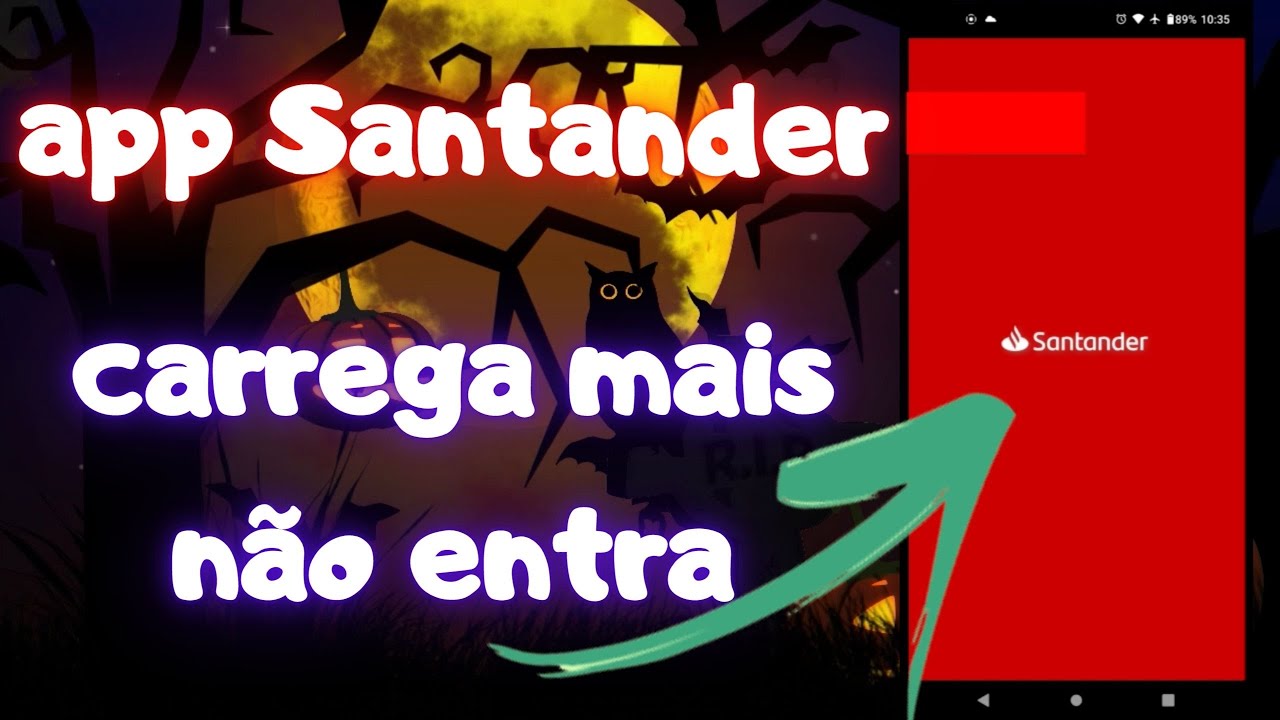 app Santander não entra, erro ao entrar no Santander
