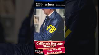 Famous California Hostage Standoff Ends After FBI Rescue Mission | 10 Hostages Saved in Bakersfield Profile