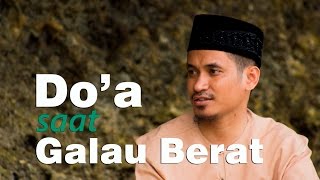 Serial Do'a : Do'a saat Galau Berat