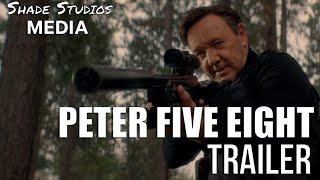 Peter Five Eight - Official Trailer