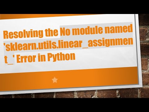 Resolving the No module named 'sklearn.utils.linear_assignment_' Error in Python