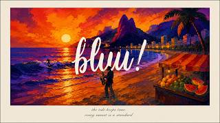 Bluu Notes No. 04 - Sunset Keeps Time