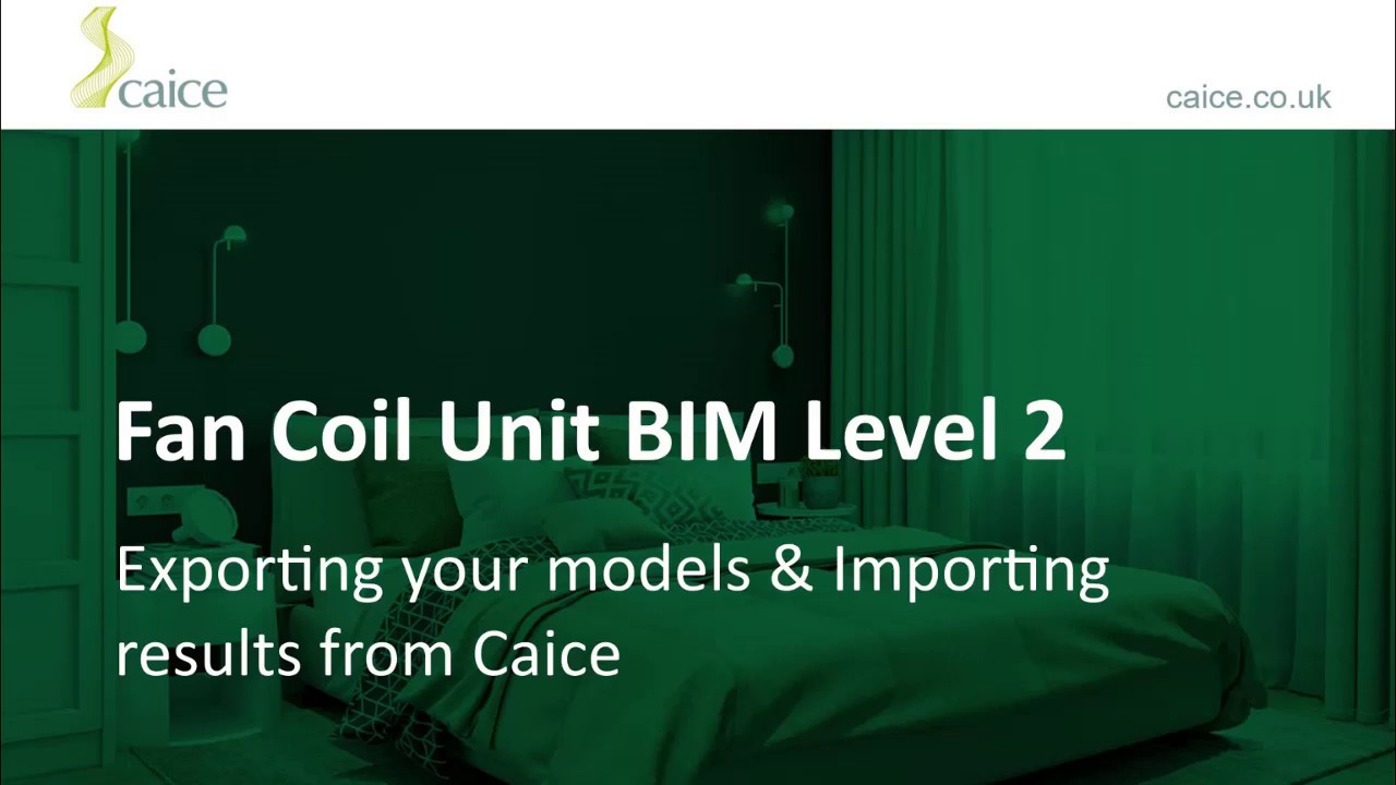 Export, update and reimport Caice Fan Coil Unit BIM Level 2 models