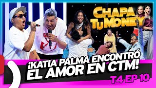 ¡KATIA PALMA ENCONTRÓ EL AMOR EN CTM!  CHAPA TU MONEY