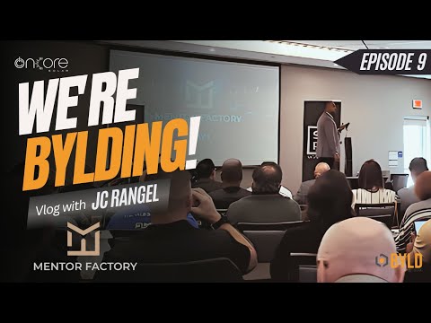 We're BYLDing | Episode 9 | Mentor Factory Day 1