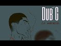 Dub g  lo mereca official audio
