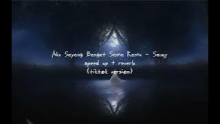 Download lagu aku sayang banget sama kamu - sauqy (speed up   reverb)