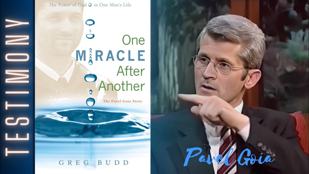 One Miracle After Another – The Full Testimony of Pavel Goia