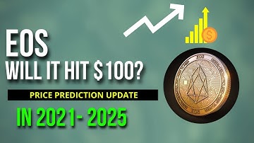 EOS Price Prediction Update 2021, 2022, 2023, 2024, 2025 | Investing In EOS!