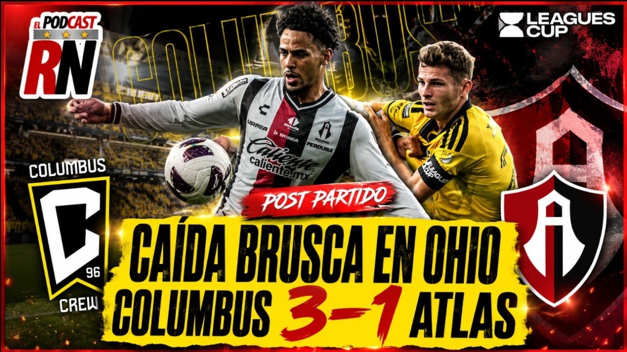 😰 ¡DURA DERROTA DE ATLAS🔴⚫! Columbus Crew gana 3-1 en inicio de Leagues Cup | PODCAST ROJINEGRO