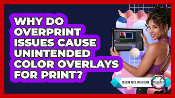 Why Do Overprint Issues Cause Unintended Color Overlays For Print? - Design Tool Unlocked