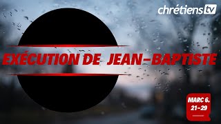 Marc 6:21-29 - Exécution de Jean-Baptiste