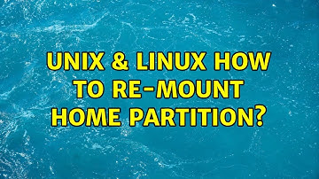 Unix & Linux: How to re-mount home partition? (2 Solutions!!)