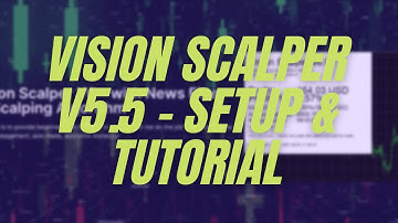 Vision Scalper v5.5 Robot EA - Installation & Settings Tutorial