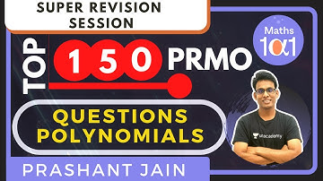 Polynomials | 150 Questions | Super Revision Session | PRMO 2020 | Maths 101 | Prashant Jain