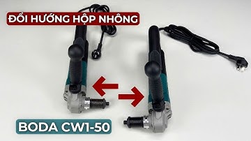 Máy cắt rãnh tường 2 lưỡi boda cw1-50 và cách đổi hướng hộp nhông của máy