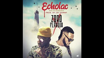 Zoro ft. Flavour - Echolac (Bag Of Blessings)