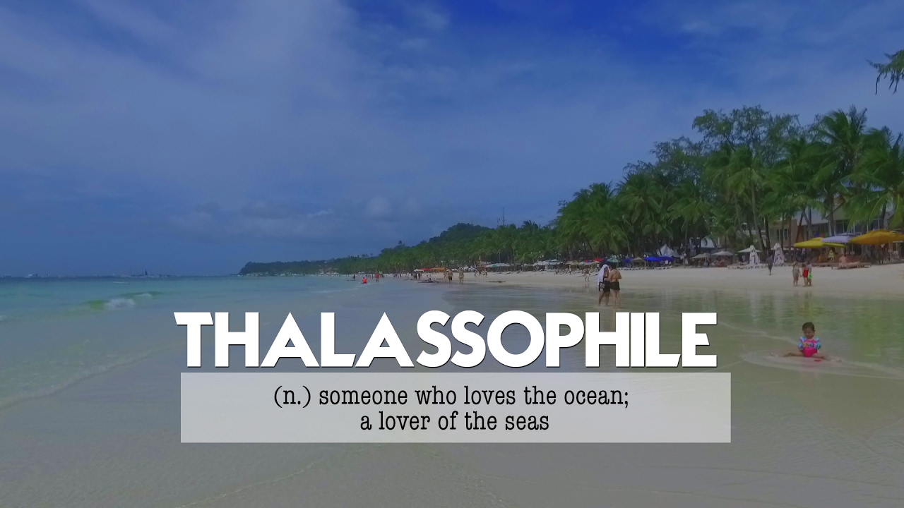 Thalassophile (Station 1, 2, 3 - Boracay) | Words of Wonder