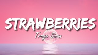 Download lagu Troye Sivan - Strawberries & Cigarettes (Lyrics) 🎵