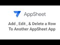 AppSheet Add Edit and Delete Row To Another AppSheet App