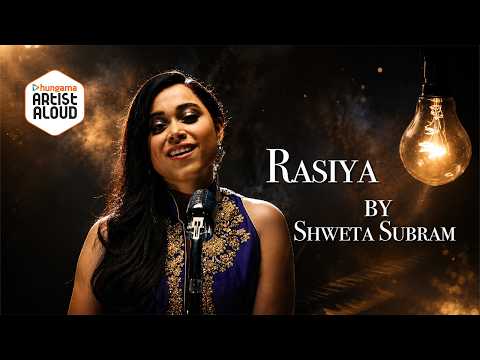 Rasiya – Shweta Subram | Soulful Romantic Melody | Artist Aloud
